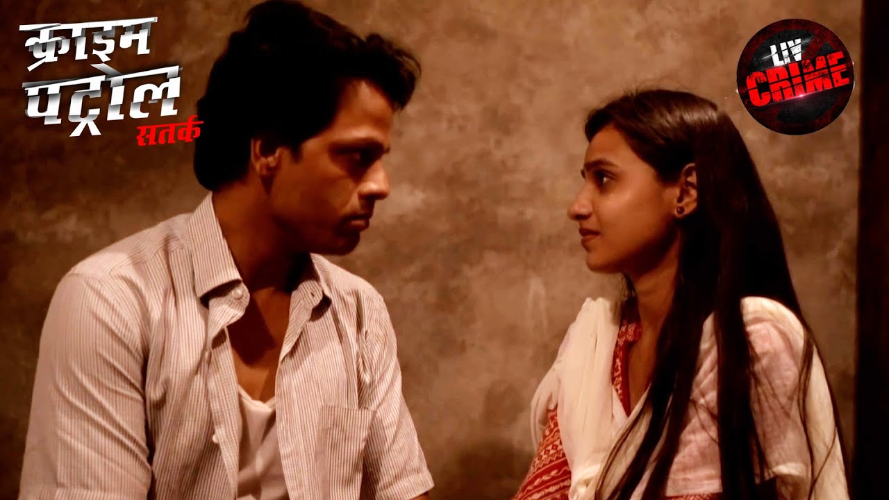 One-Sided Love ने बर्बाद की एक लड़की की Life | Crime Patrol | Dark Nights | Full Episode