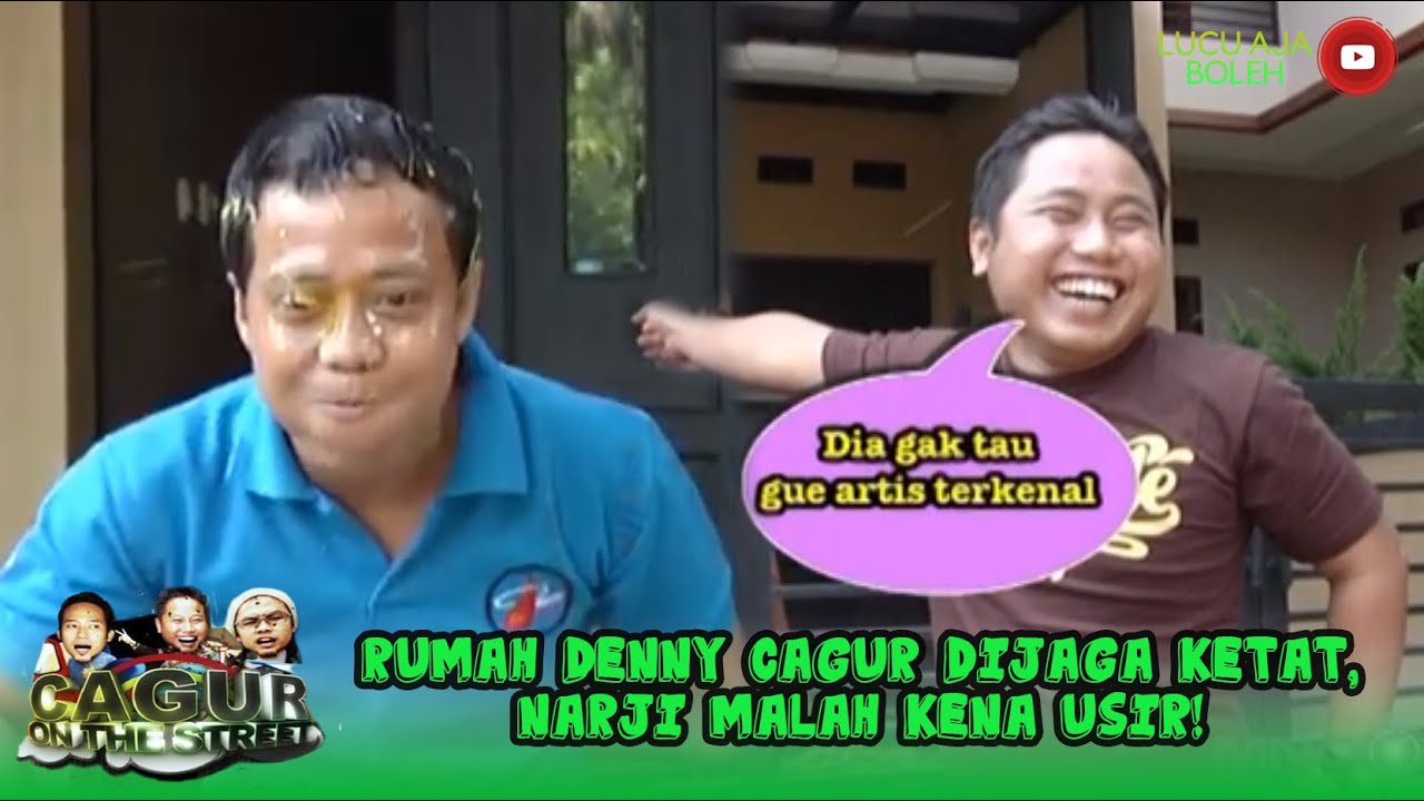RUMAH DENNY CAGUR DIJAGA KETAT, NARJI MALAH KENA USIR! - CAGUR ON THE STREET