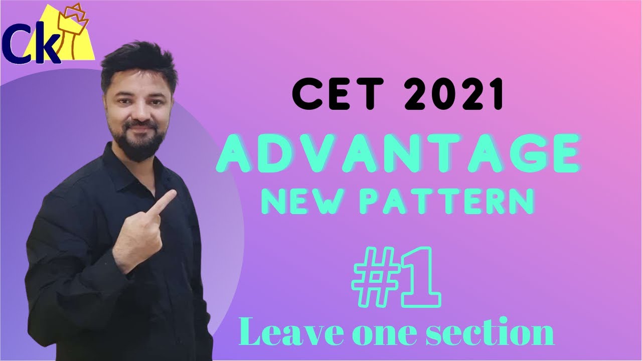 Biggest Advantage of New CET 2021 Pattern #1 | Leave One Section | Positivity and Motivation