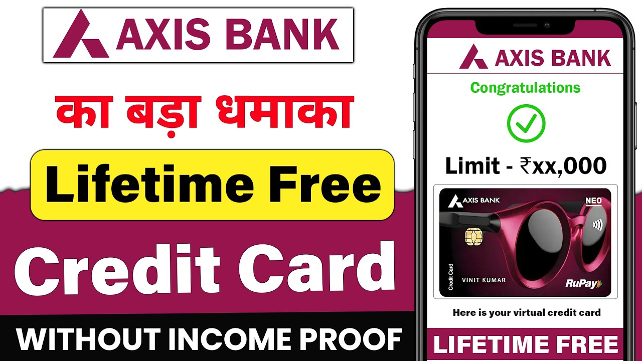 Axis Bank Lifetime Free Credit Card | Axis Bank Neo Lifetime Free Credit Card | Axis Credit Card