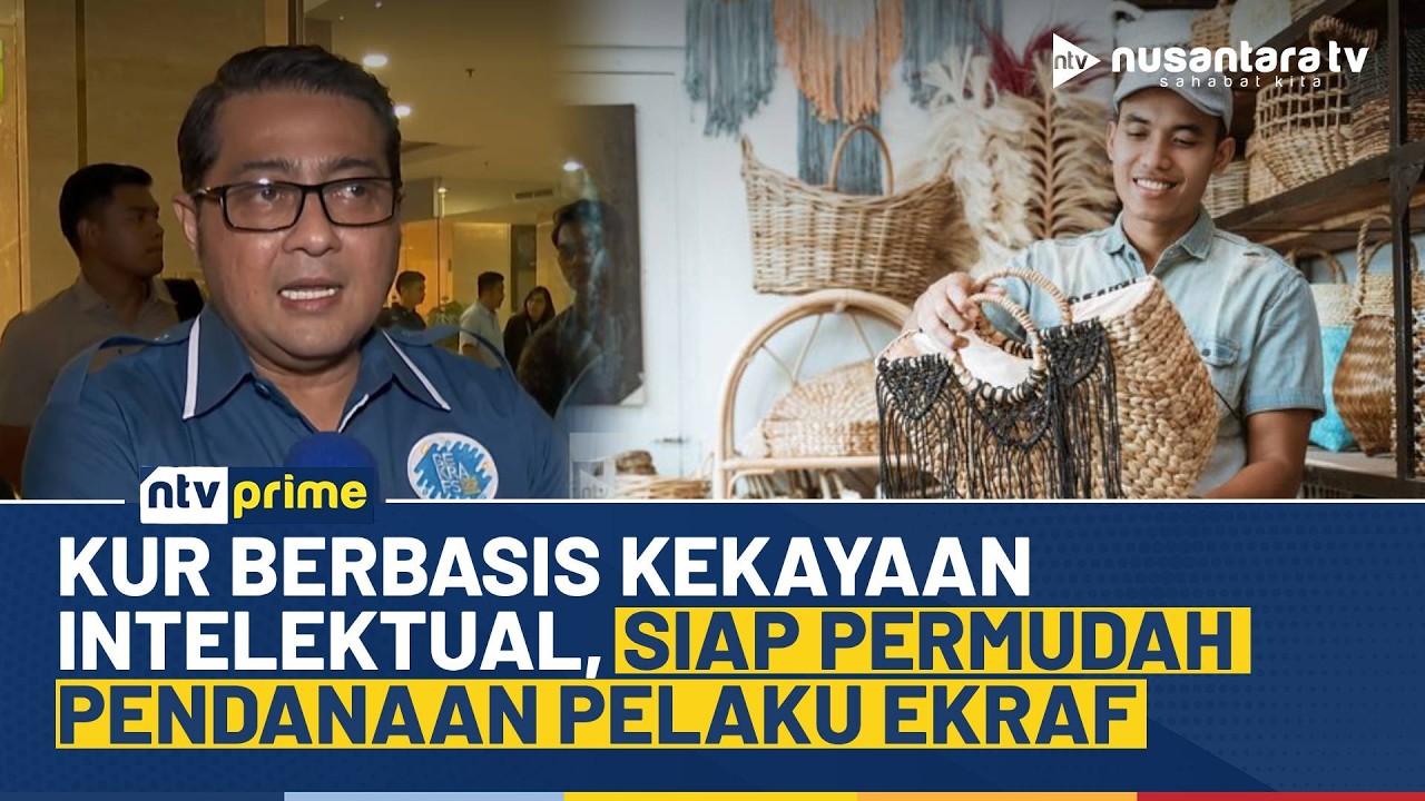 Permudah Pendanaan, Pemerintah Siapkan KUR Berbasis Kekayaan Intelektual untuk Ekraf | NTV PRIME