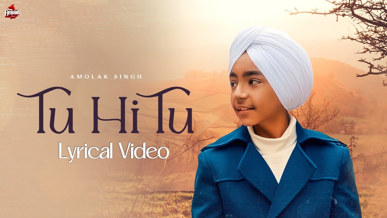 Tu Hi Tu - Amolak Singh (Official Lyrical Video) | New Punjabi song