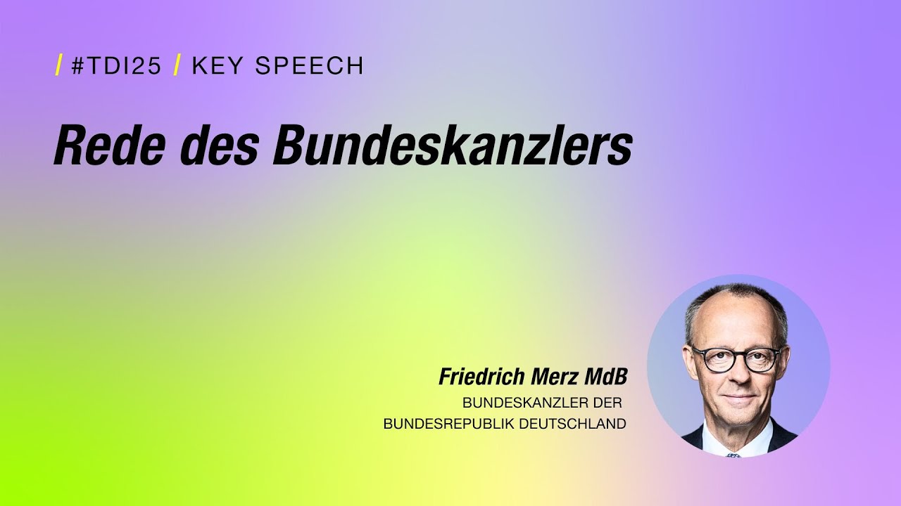 #TDI25 – Rede Bundeskanzler Friedrich Merz