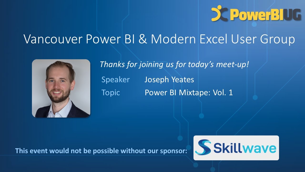 Power BI Mixtape: Vol. 1 | Joseph Yeates |VanPUG PBI Edition - Feb 2023