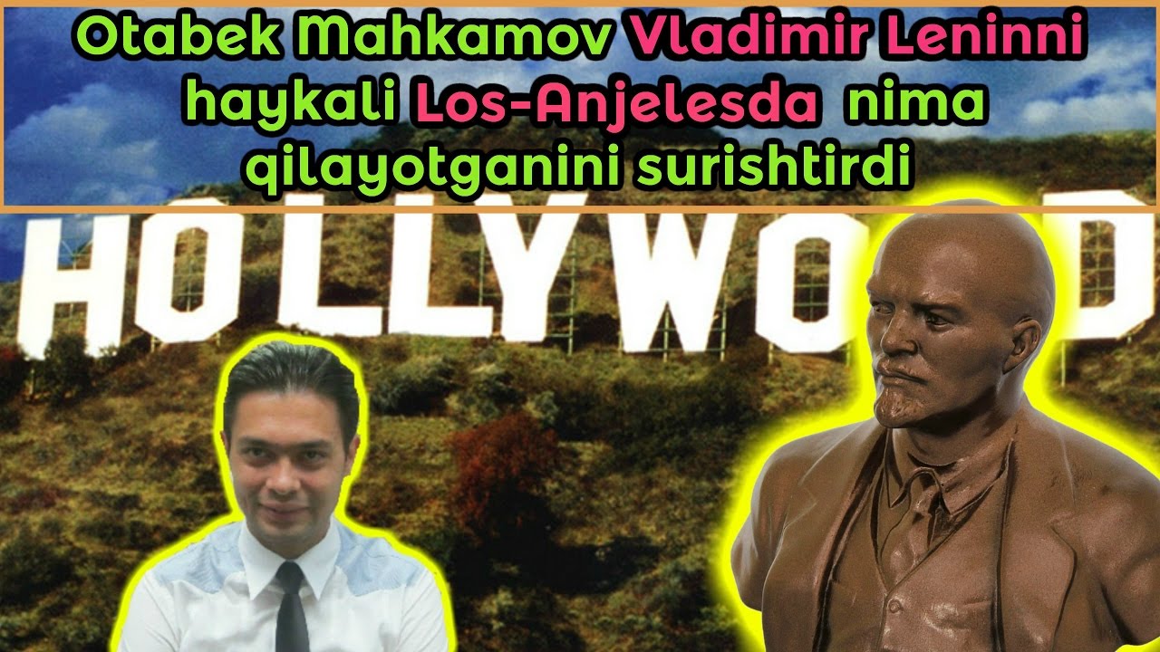 Vladimir Leninni haykalini Los-Andjelesda topib olgan Otabek Mahkamov