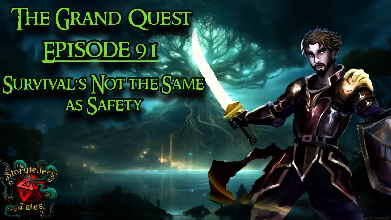 D&D The Grand Quest: Episode 91 Survival&rsquo;s Not the Same as Safety