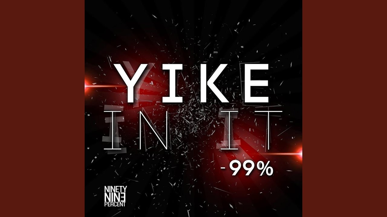 Yike In It