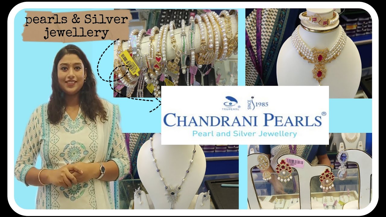 Chandrani Pearls & Silver jewellery exclusive collections। চন্দ্রানী পার্লস অসাধারণ নতুন কালেকশন।🦪💎