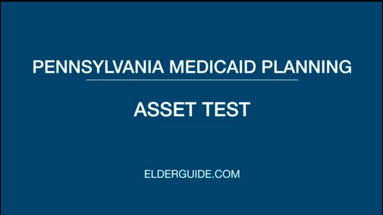 Pennsylvania Medicaid Planning - Asset Test