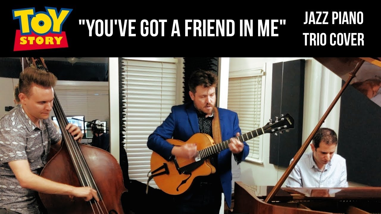 You've Got A Friend In Me - Jazz Piano Trio Cover