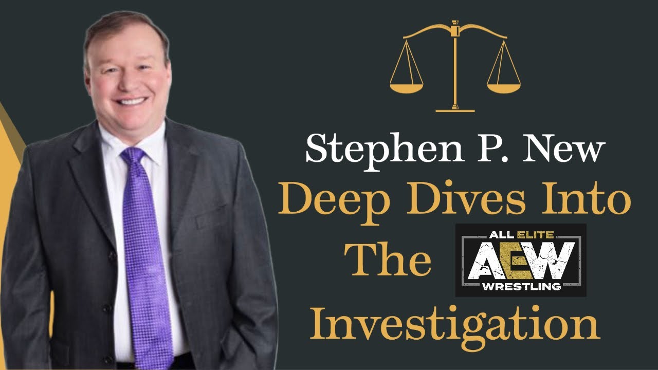 Stephen P. New Deep Dives Into The AEW Investigation