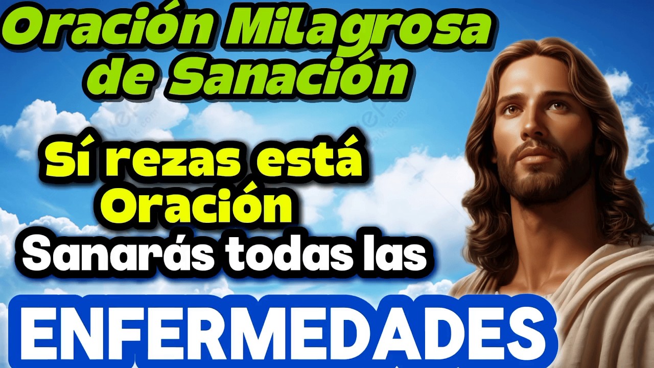 ORACIÓN MILAGROSA de SANACIÓN para TODAS las ENFERMEDADES