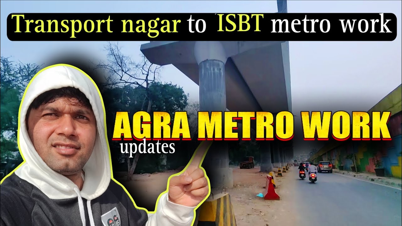Agra metro| khandari chauraha to ISBT metro work progress| Agra metro updates
