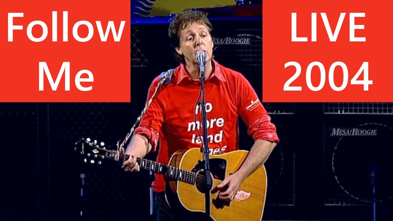 Paul McCartney - Follow Me LIVE - 2004
