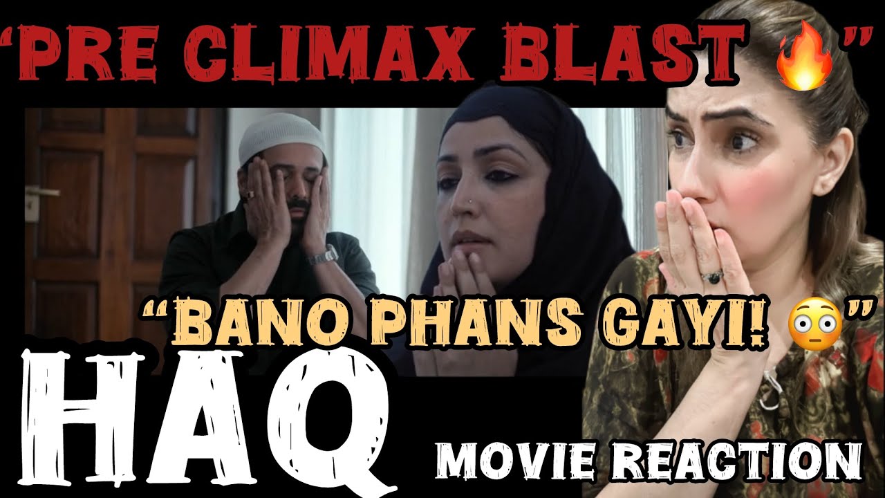 Haq Movie Pre Climax 🔥 Bano Ka Bura Waqt Shuru! | Emraan Hashmi