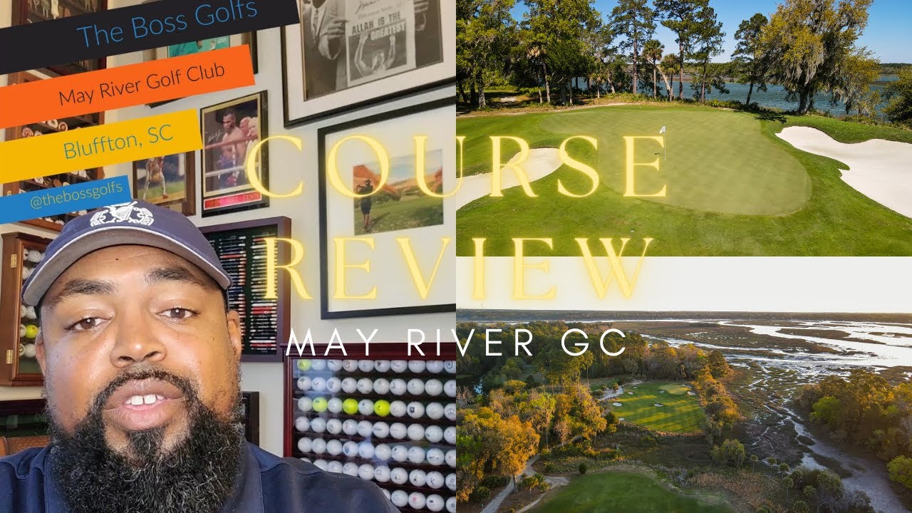 May River Golf Club - Course Review - TheBossGolfs