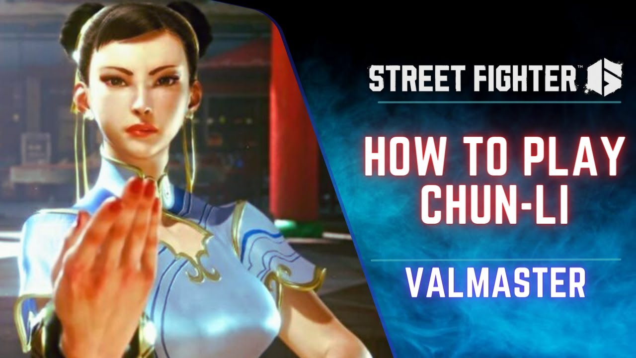 SF6 | EVERYTHING YOU NEED TO KNOW ABOUT CHUN-LI 🔥
