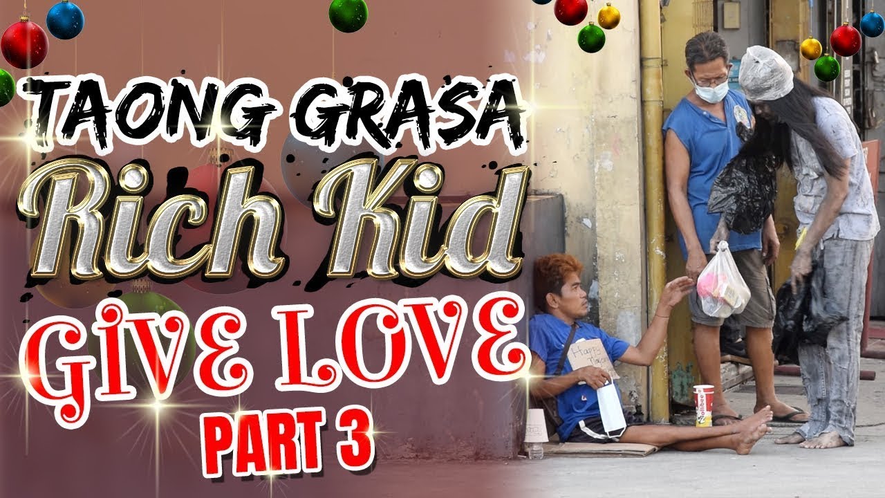 TAONG GRASA NAMIGAY NG PANG MEDIANOCHE (Give Love Part 3)