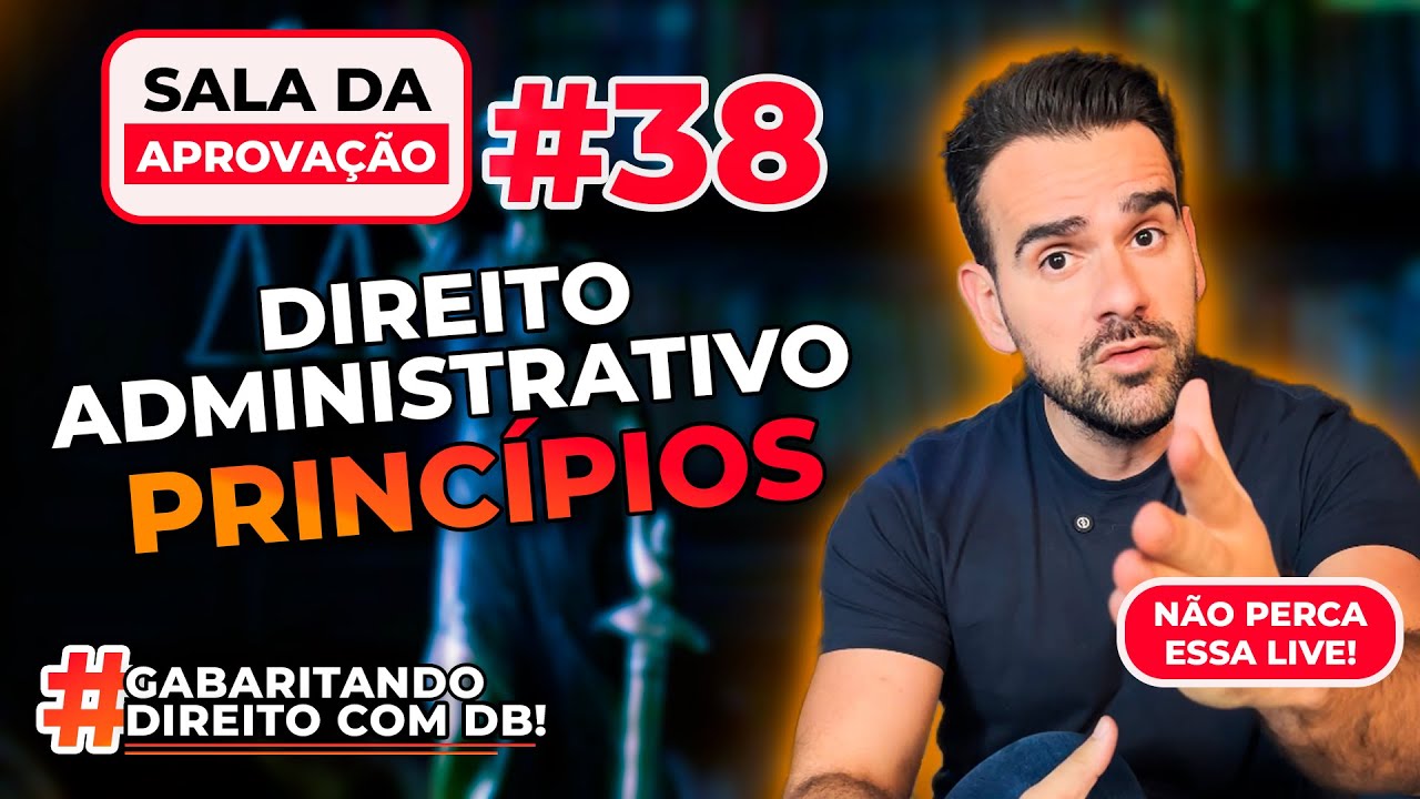 SALA DA APROVAÇÃO - PRINCÍPIOS - DIREITO ADMINISTRATIVO
