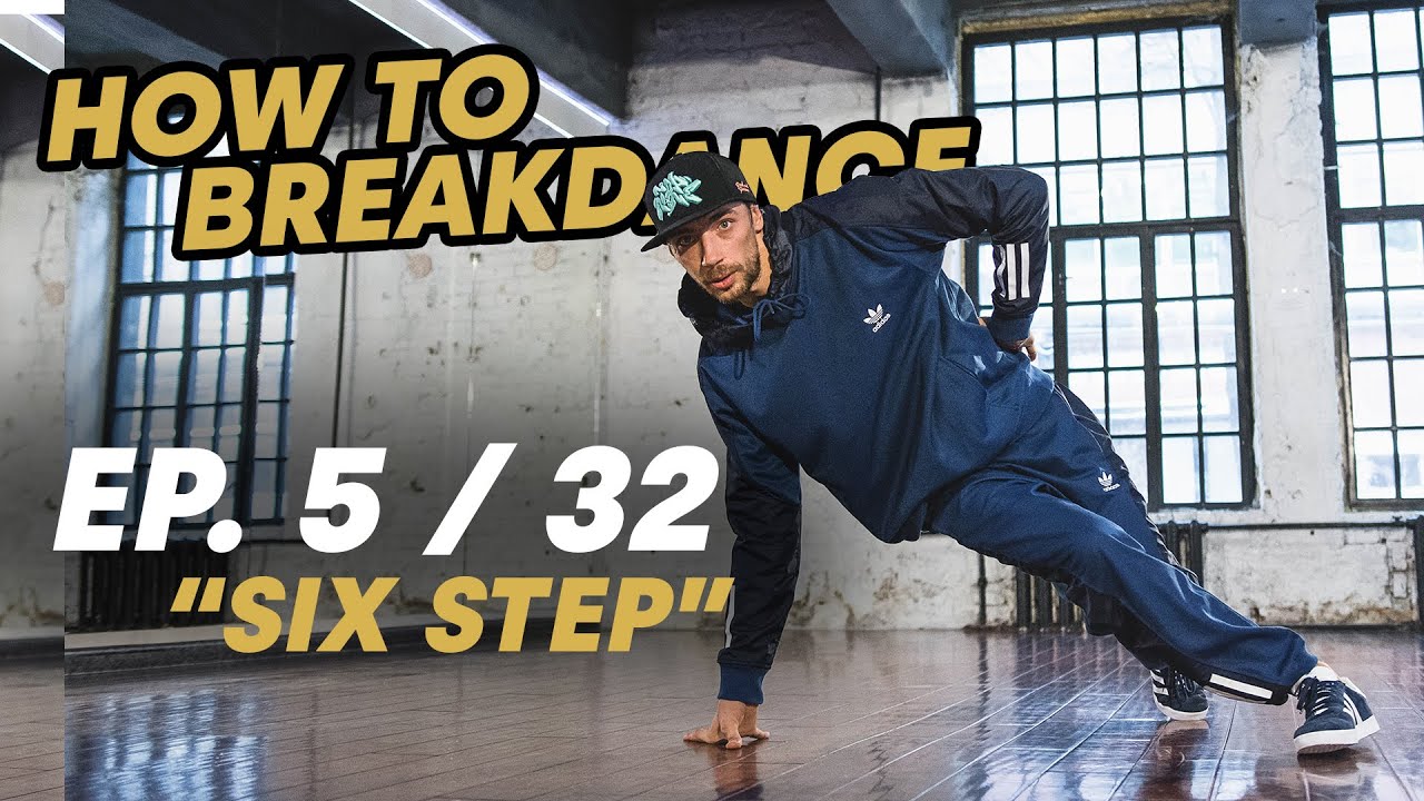 Six Step | Ep. 5/32 HOW TO BREAKDANCE