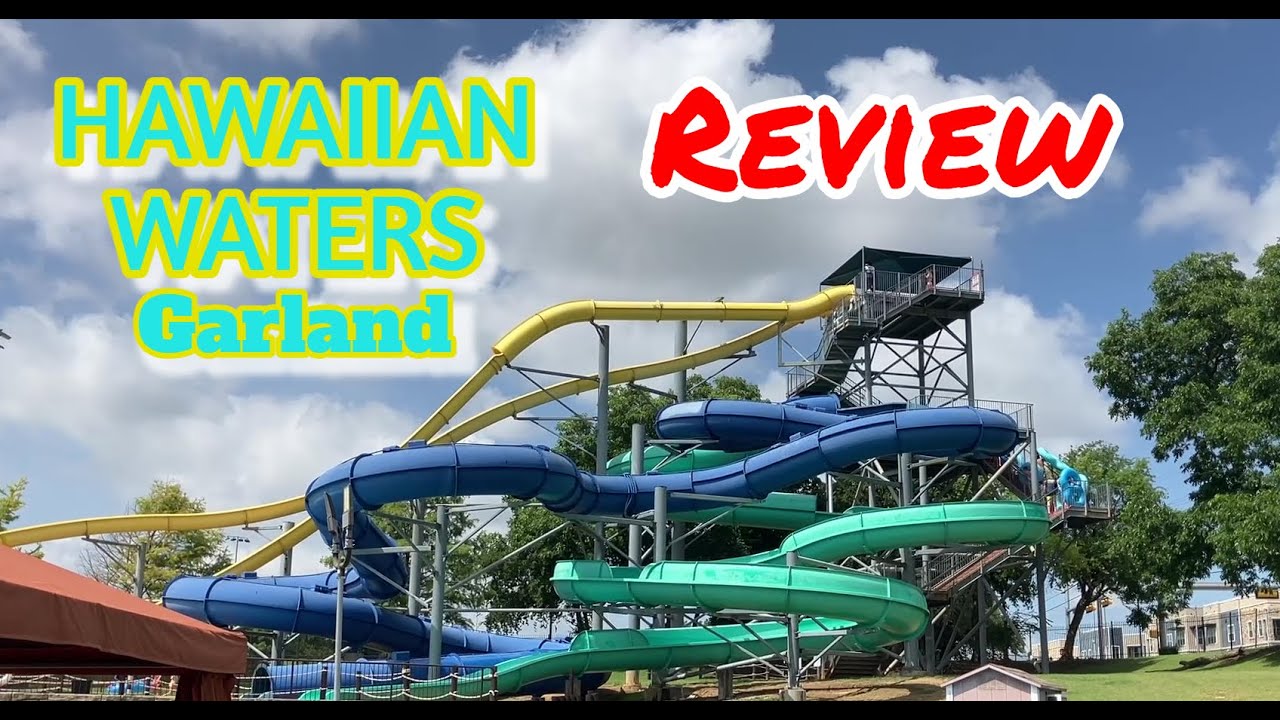 Review of Hawaiian Waters (Hawaiian Falls) Garland | Fun Family and Thrill Water Park