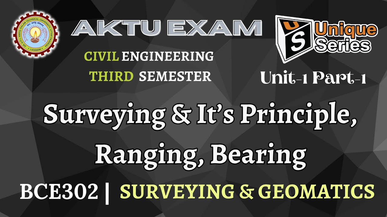 U1_P1 | Surveying and Geomatics | Civil Engineering B.tech 2nd year | AKTU Lecture #unique_series