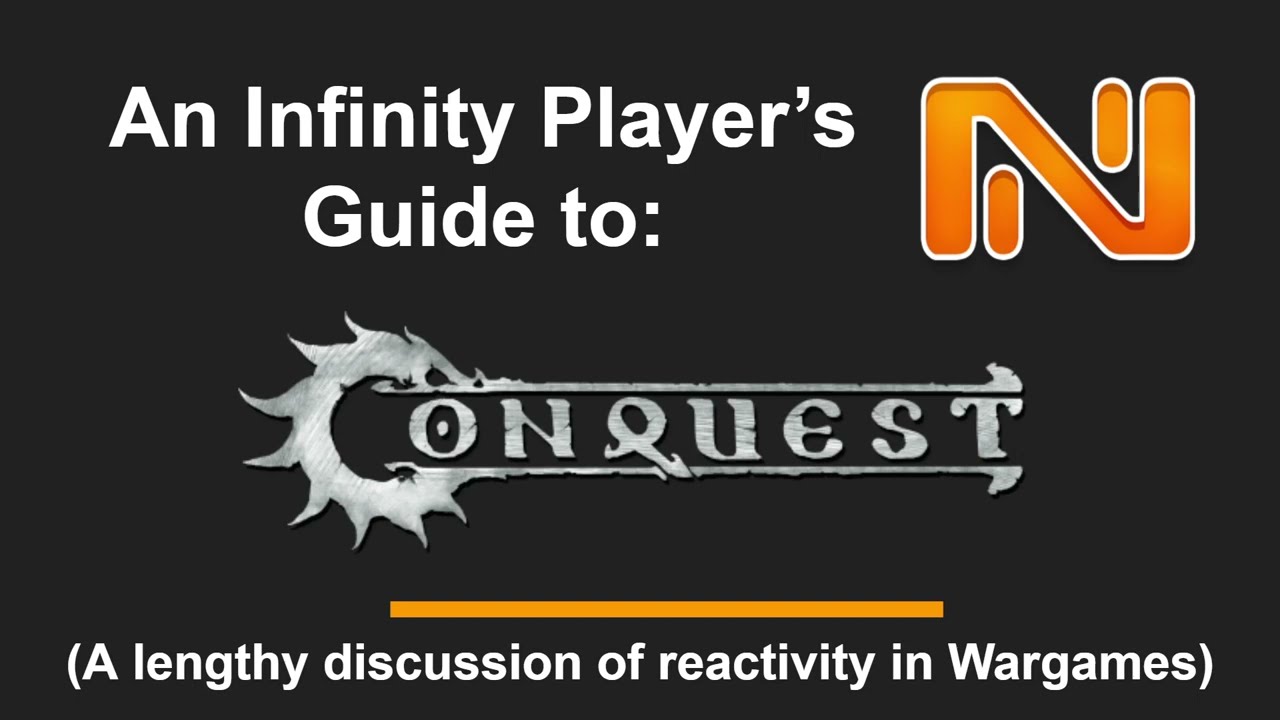An Infinity Player's Guide to Conquest (or, a discussion of reactivity in wargaming)