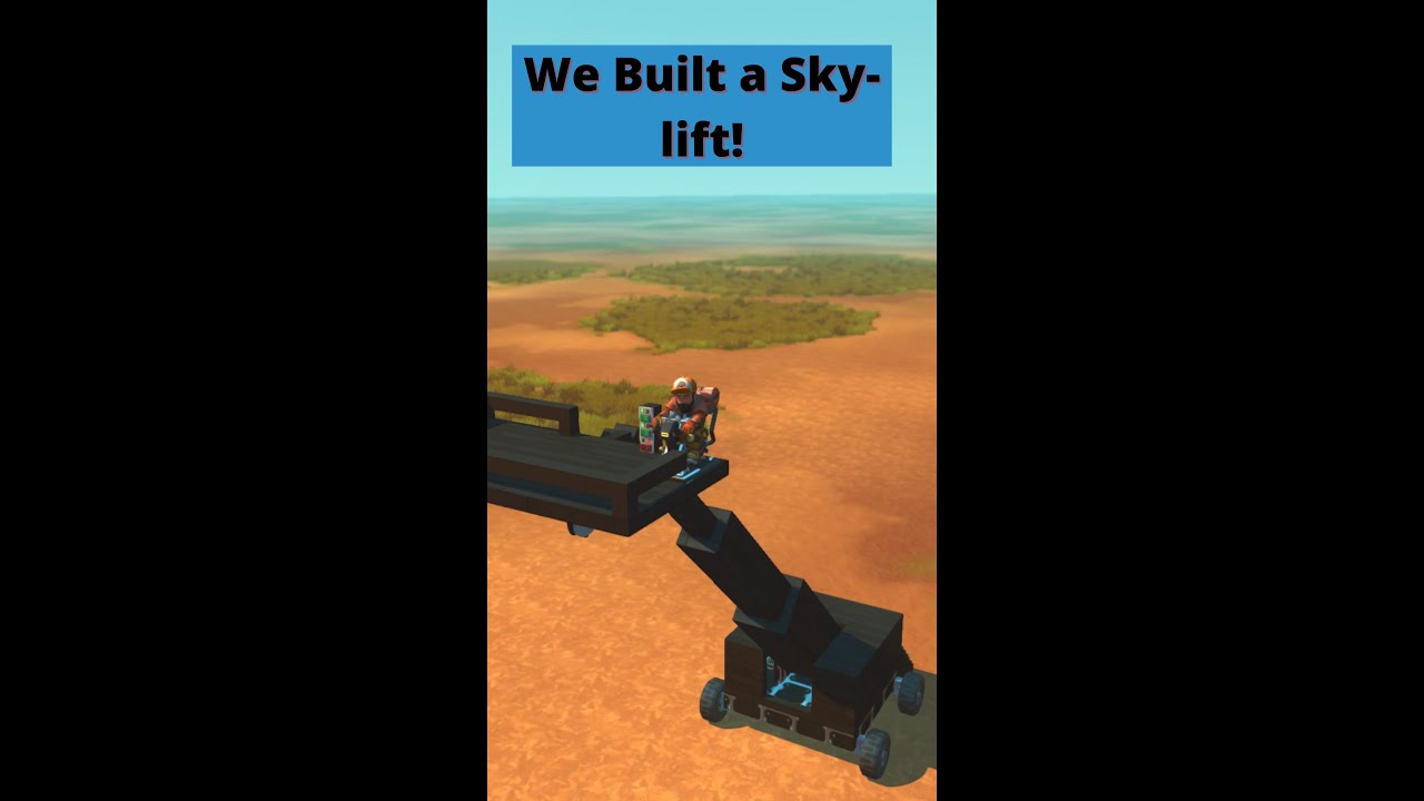 We made a Sky-lift In Scrap Mechanic!
