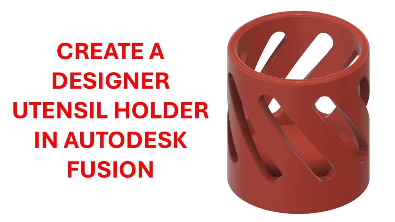 Учебное пособие по Autodesk Fusion — Создание дизайнерской подставки для столовых приборов.
