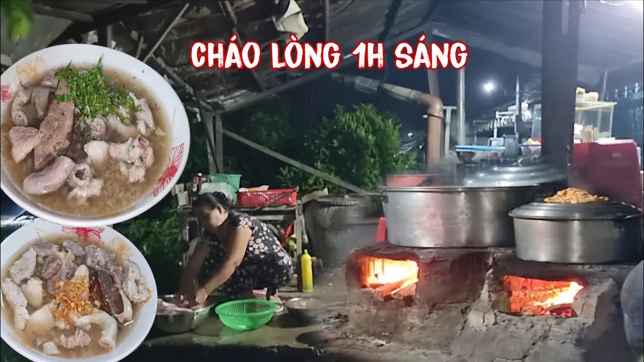 Cháo lòng quán quê bán lúc 1, 2 giờ sáng mà khách ăn đông rộn rã cười nói vui vẻ