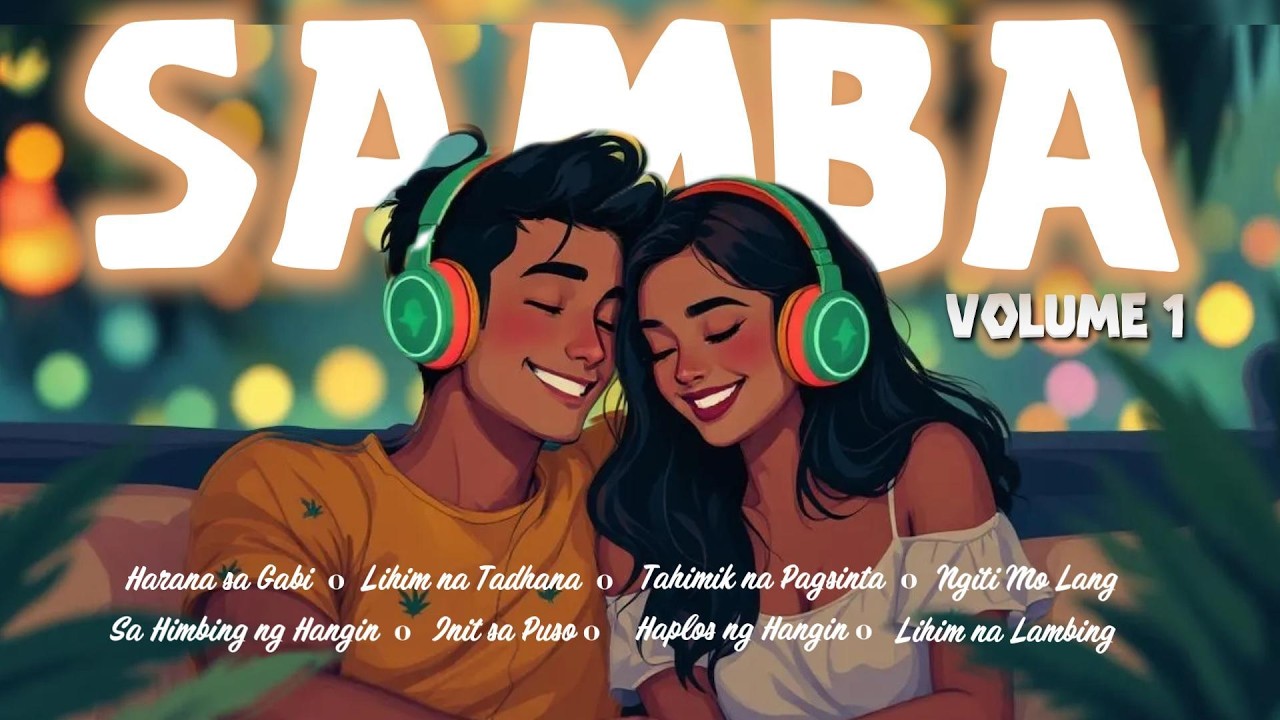 Feel Good Music Para sa mga In Love | Pinoy Samba Volume 1
