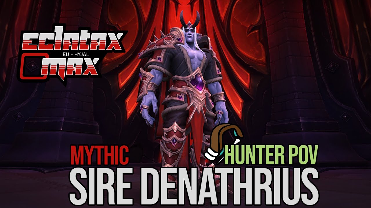 ECLATAX O MAX Vs Mythic Denathrius - MM Hunter PoV