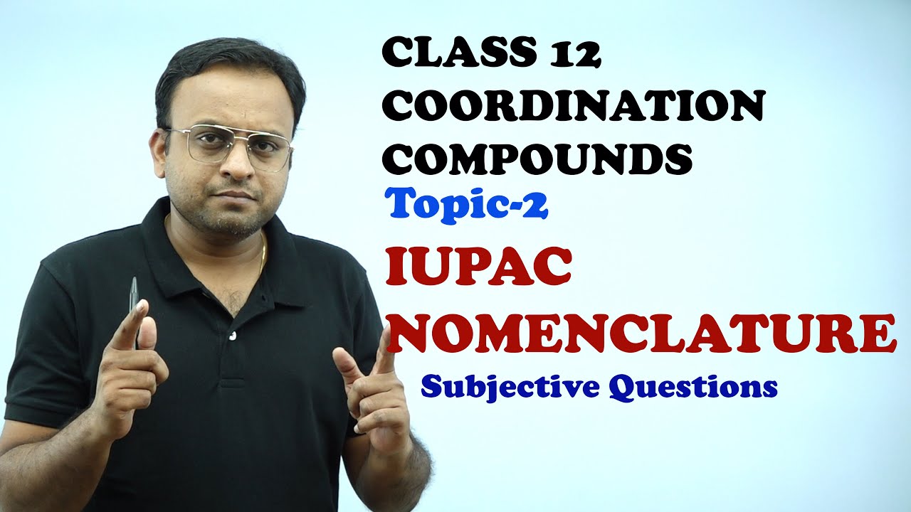 Coordination compounds Class -12 / IUPAC Nomenclature of coordination compounds