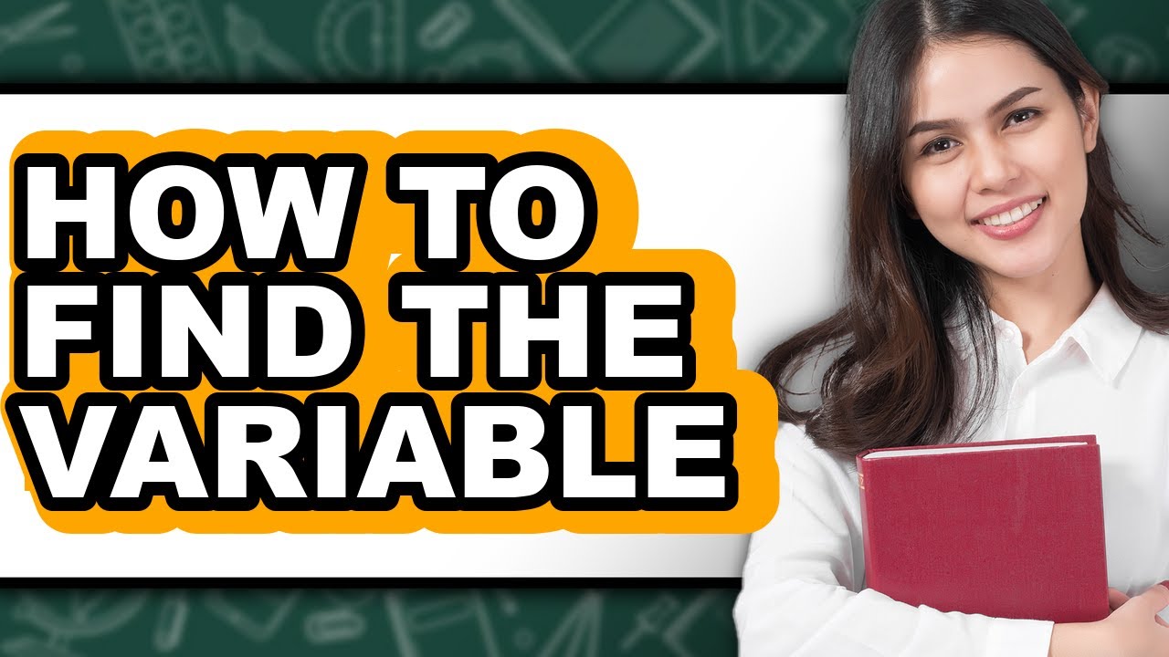 How to Find the Variable (full Guide)