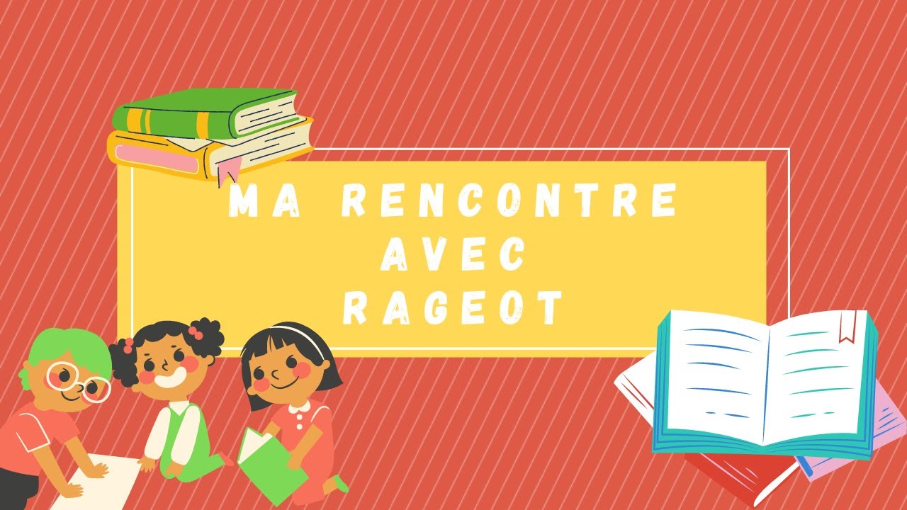 📙 [FR] - Ma rencontre avec Rageot 📙