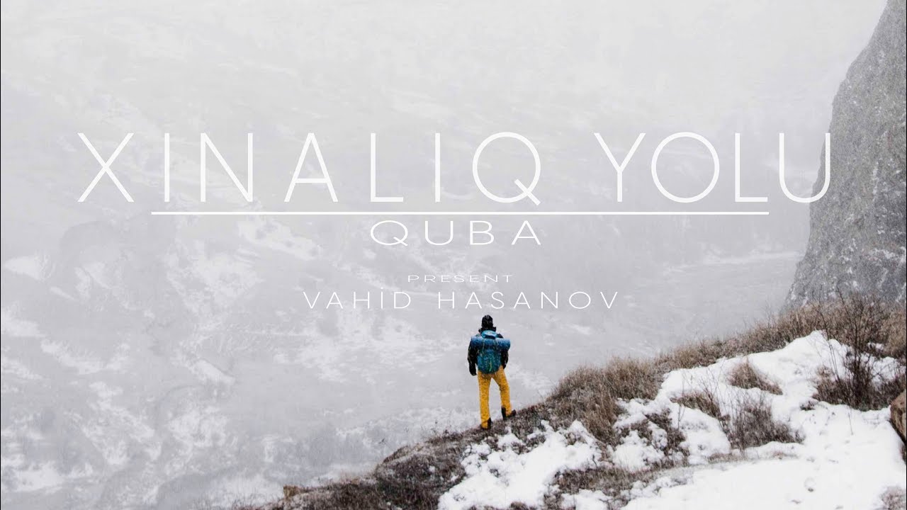 Дорога в Хыналыг , Губа | Природа Азербайджана | 4k - Vahid Hasano