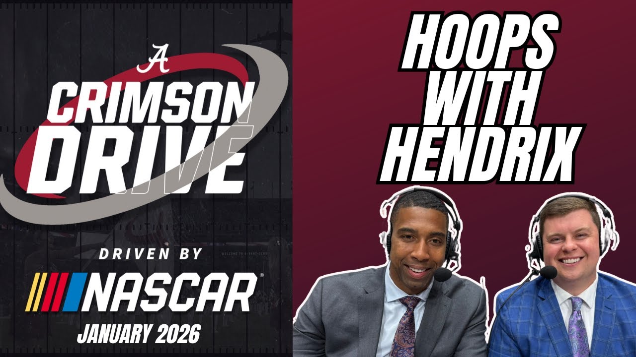 Hoops with Hendrix - Alabama Basketball Report January 2026  - Crimson Drive driven by NASCAR