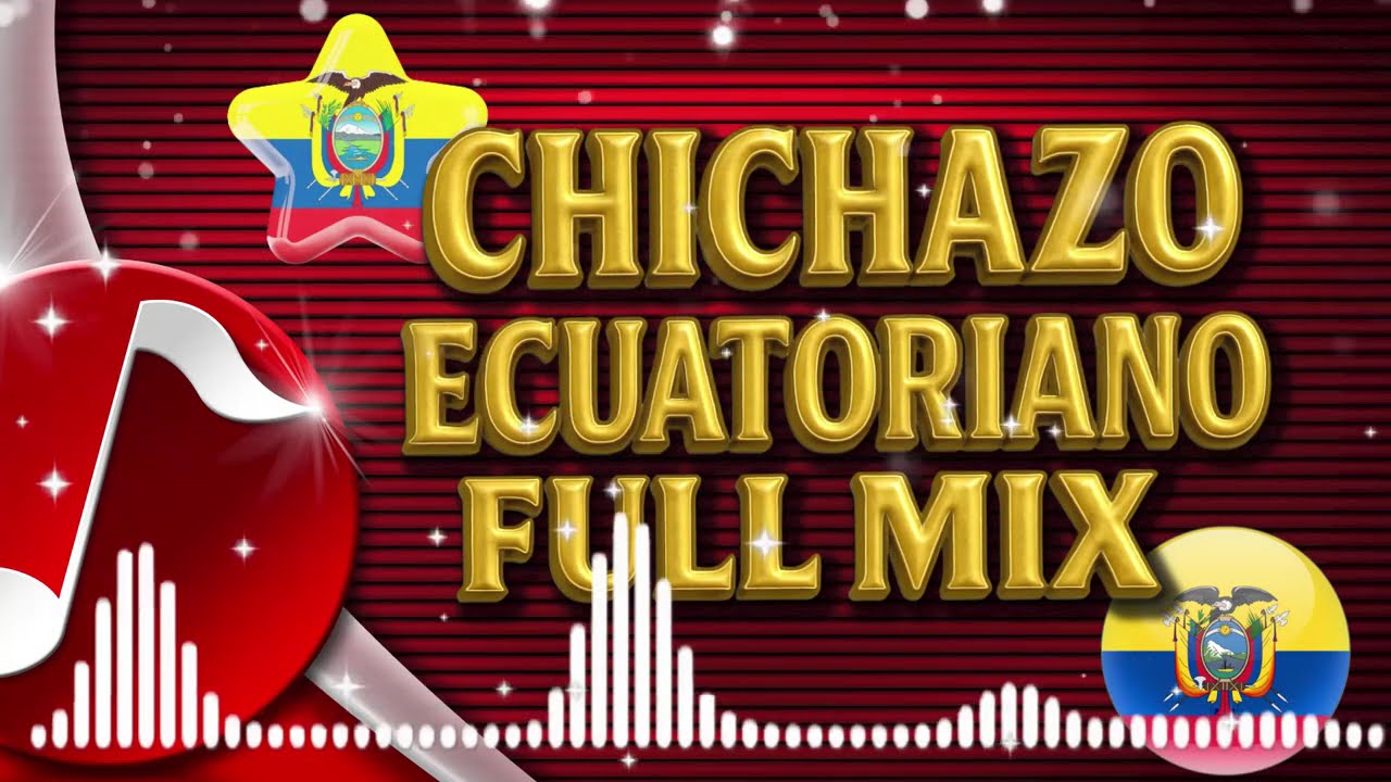 CHICHA ECUATORIANA FULL MIX BAILABLE -  CHICHA MIX - CHICHA CON SENTIMIENTO - NACIONAL - ECUATORIANA