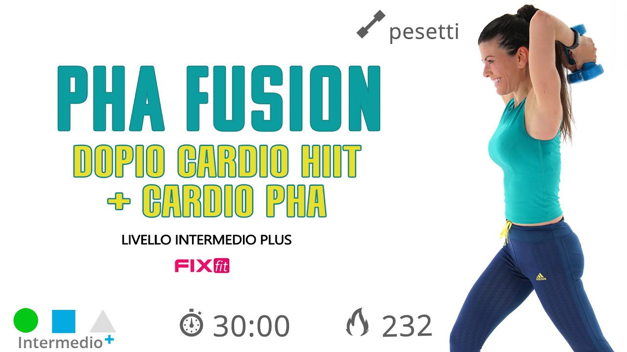 PHA Fusion! Total Body con Cardio HIIT Per Dimagrire e Tonificare
