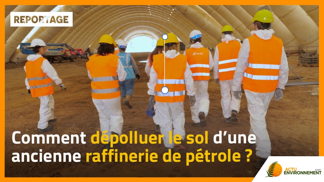 Comment dépolluer le sol d'une ancienne raffinerie de pétrole ?