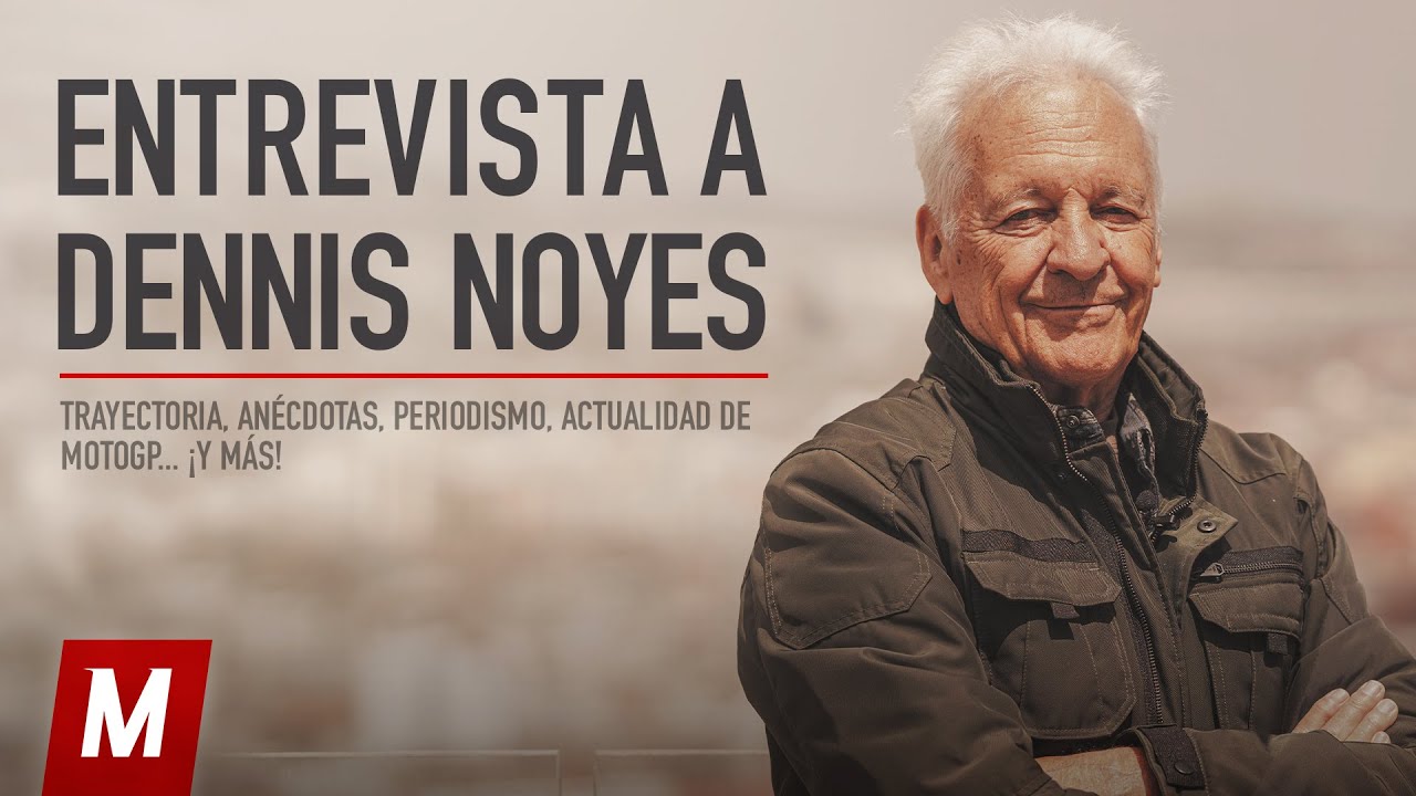 Entrevista a Dennis Noyes | Trayectoria y anécdotas de un icono del periodismo de las dos ruedas
