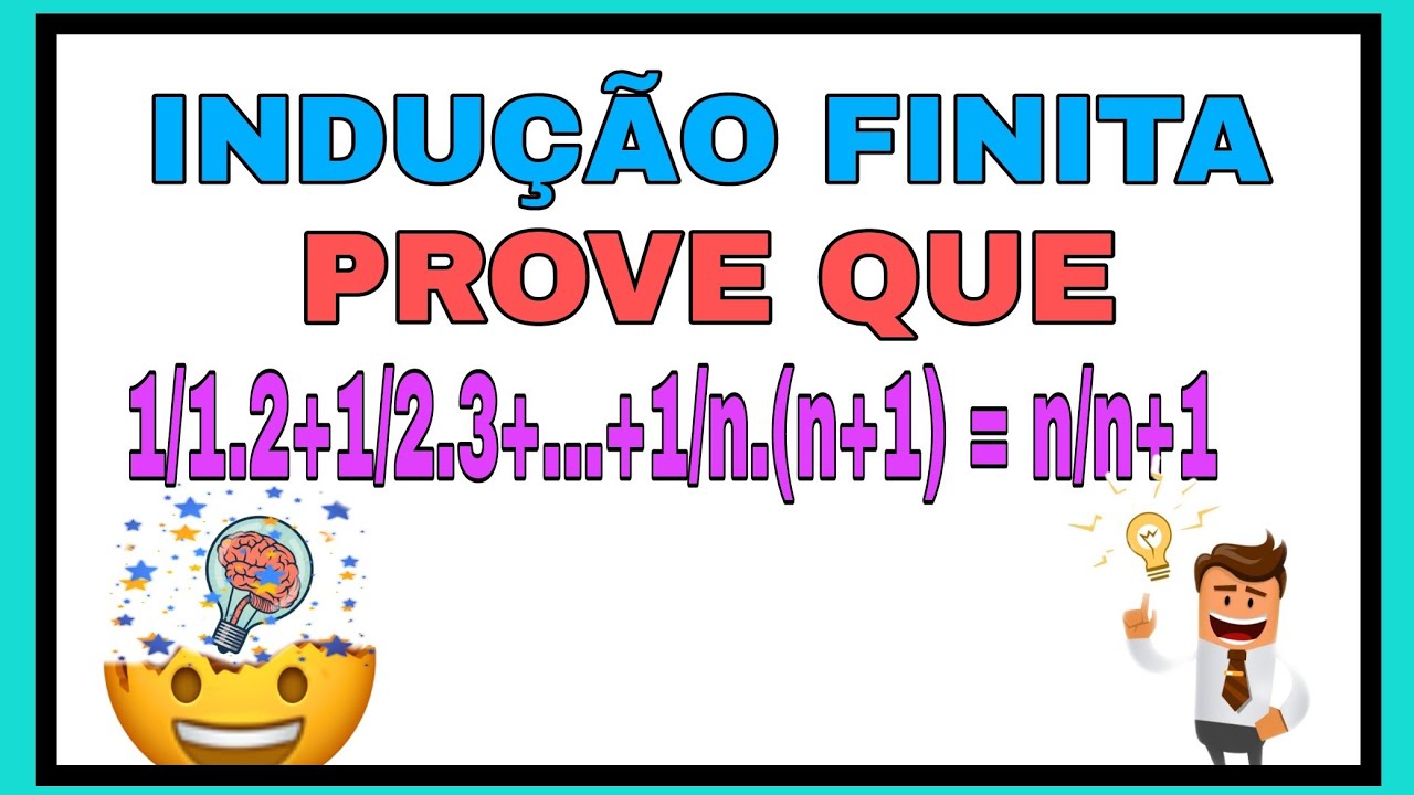 PROVE POR INDUÇÃO FINITA QUE 1/1.2 + 1/2.3 + ...+ 1/n.(n+1) = n/ n+1