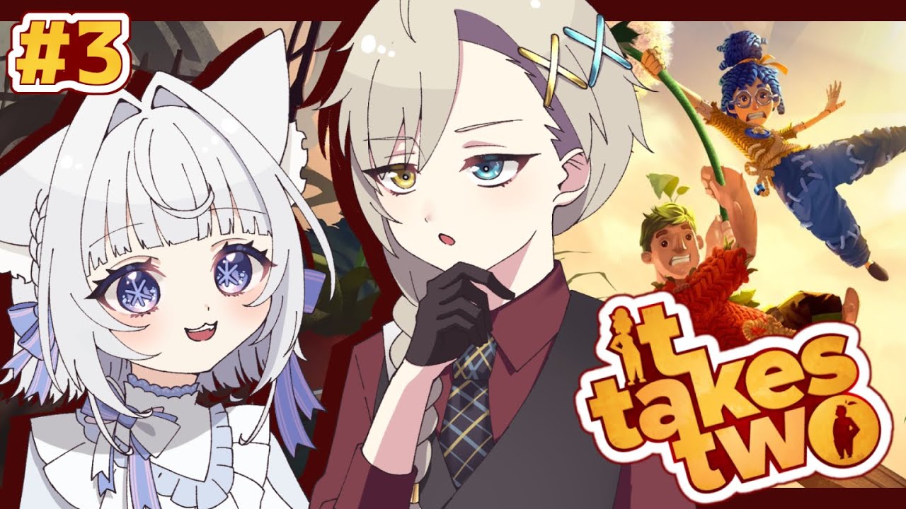 【it takes two #3】2人は仲直りできるのかな【白雪みあ with椿森シャルル】