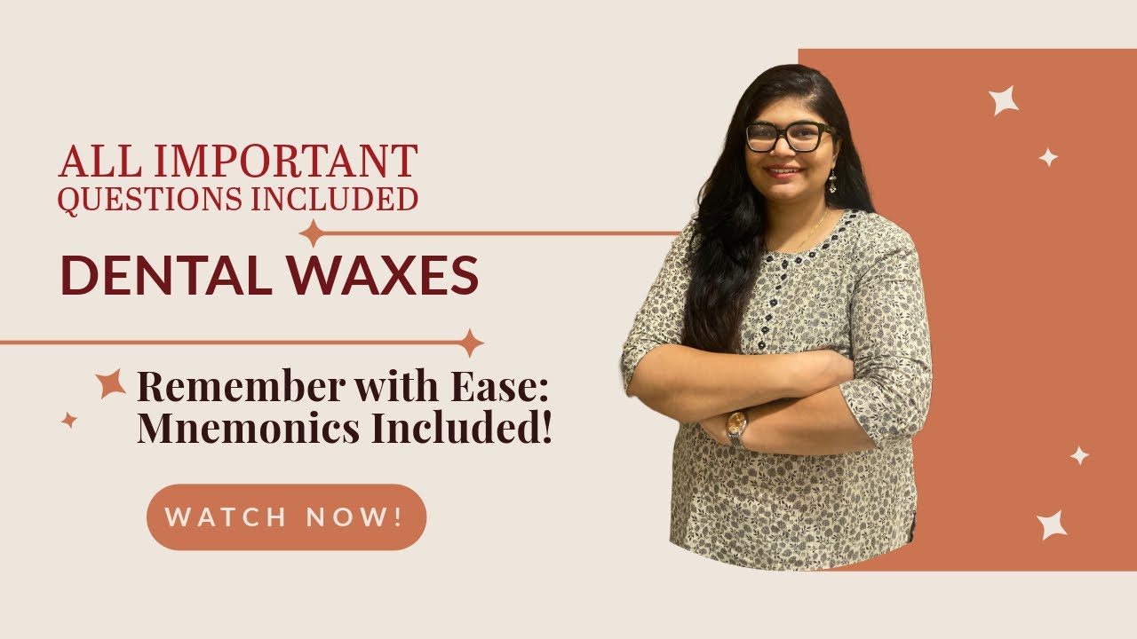 Dental Waxes Uncovered: Important Questions & Mnemonics | Dr. Rashmi Singh