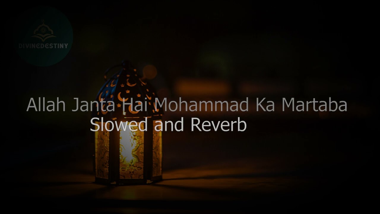 Lofi Music ( Slowed x Reverb )Allah Janta hai Mohammad Ka Martaba