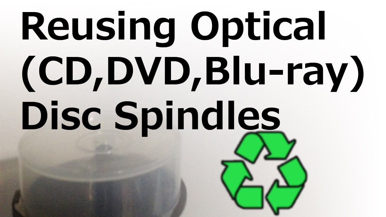 Reusing Optical(CD,DVD,Blu-ray) Disc  Spindles
