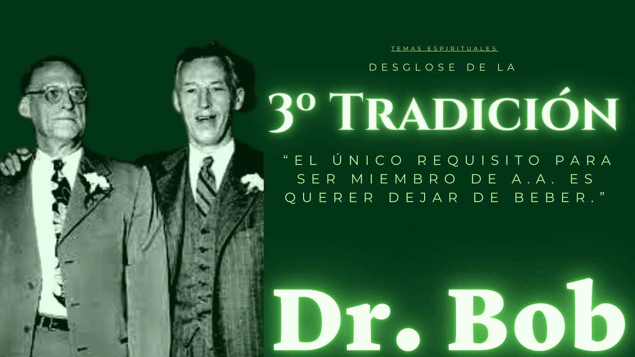 3º tradición AA / Desglose /Unico Requisito de AA