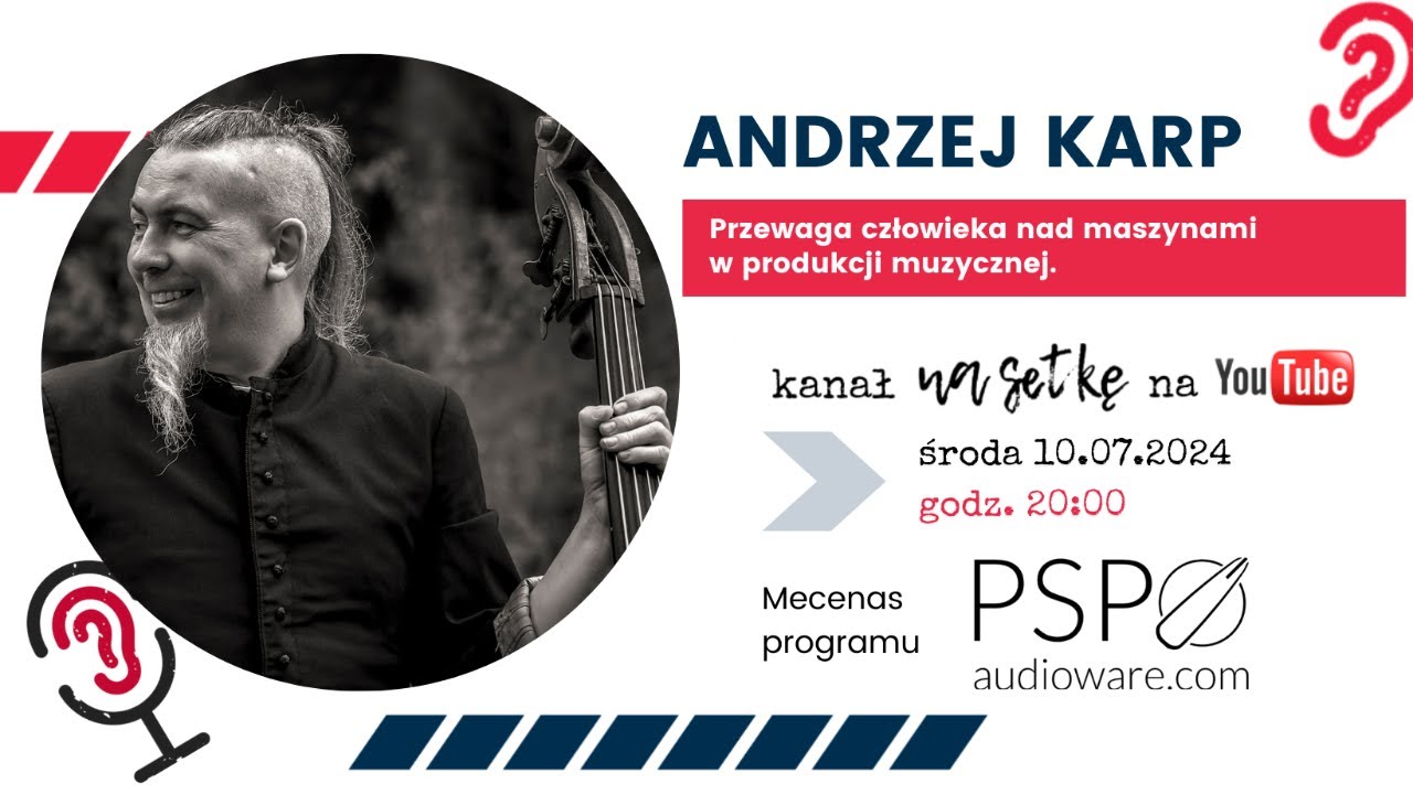 Przewaga człowieka nad maszynami w produkcji muzycznej. - Andrzej Karp