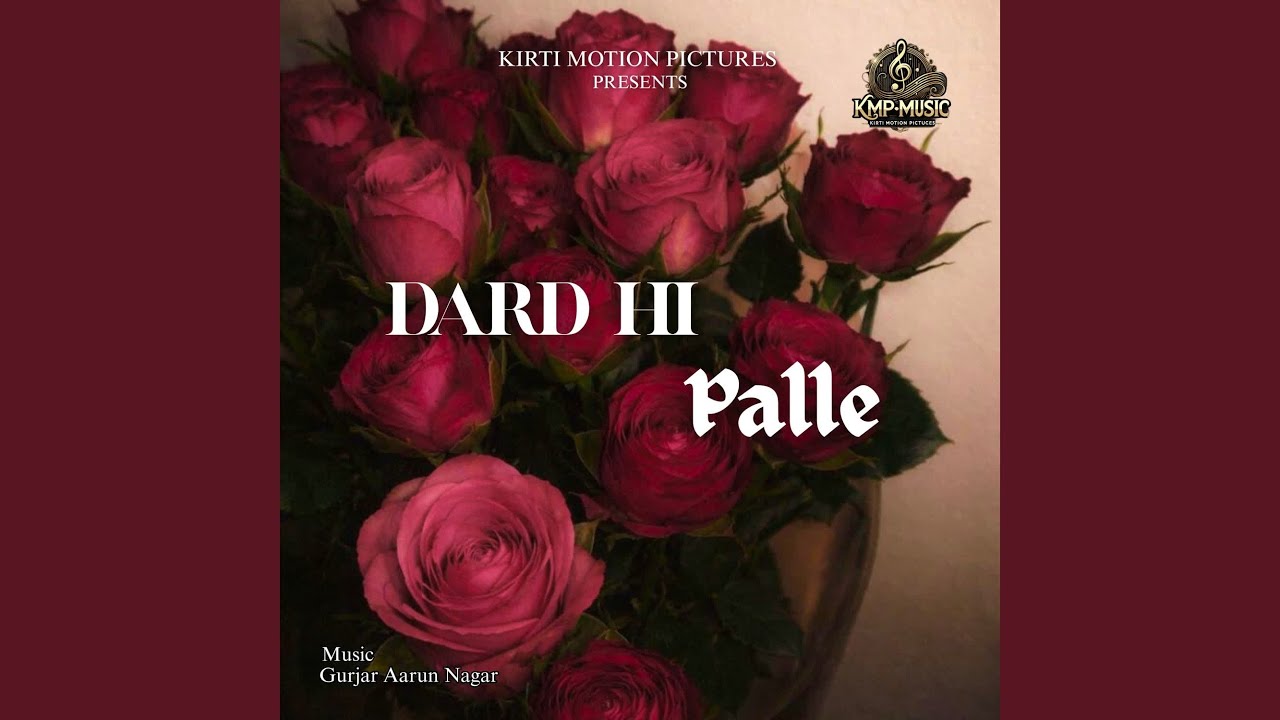 Dard Hi Palle