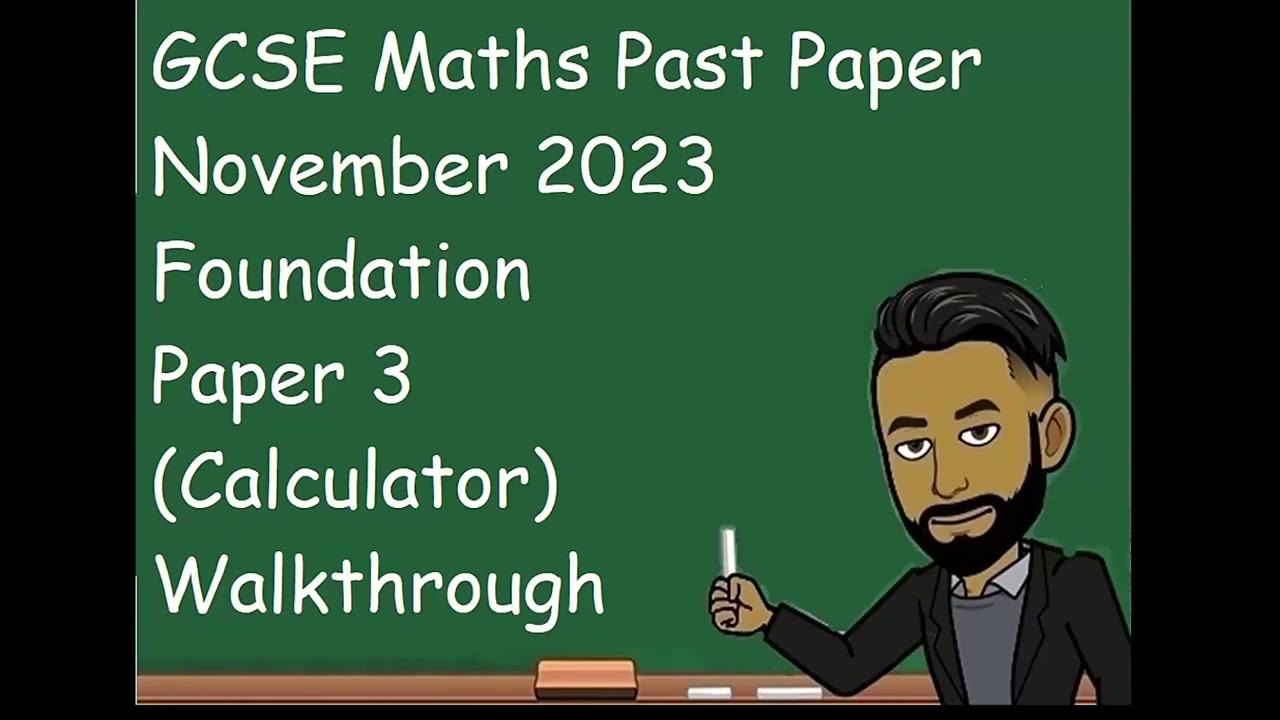AQA GCSE Maths Past Paper November 2023 Foundation Paper 3 (Calculator) Walkthrough